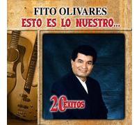 Fito Olivares - Esto Es Lo Mejor: 20 Exitos