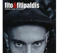 Fito y Fitipaldis - Lo Mas Lejos a tu Lado