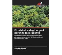 Fitochimica degli organi perenni delle geofite: Attività antiossidanti degli organi perenni delle piante perenni monsoniche dei Ghati occidentali del Maharashtra, India