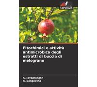 Fitochimici e attività antimicrobica degli estratti di buccia di melograno