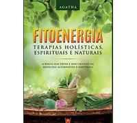 Fitoenergia - Terapias Holísticas, Espirituais e Naturais