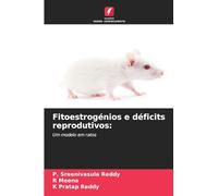 Fitoestrogénios e déficits reprodutivos: Um modelo em ratos
