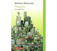 Fitópolis, la ciudad viva (Ensayo)