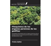 Fitoquímica de los órganos perennes de las geófitas: Actividades antioxidantes de los órganos perennes de las plantas perennes monzónicas de los Ghats occidentales de Maharashtra, India