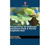Fitoquímicos de Dalbergia stipulacea Roxb & Morina longifolia Wall