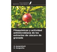 Fitoquímicos y actividad antimicrobiana de los extractos de cáscara de granada