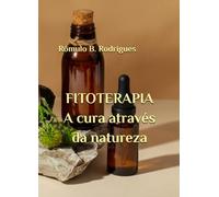 FITOTERAPIA - A cura através da natureza