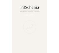 FitSchema: Diario Fitness e Nutrizione - Programma di 6 Settimane per Allenamento, Calorie e Progressi: Traccia allenamenti, alimentazione e abitudini per risultati concreti