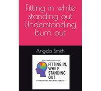 Fitting in while standing out Understanding burn out
