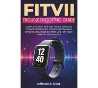 FITVII Troubleshooting Guide: Complete User Tips and Tricks to Solve Connection Issues, Fix Health Tracking Errors & Maximize Battery Life for Your Smart Fitness Watch