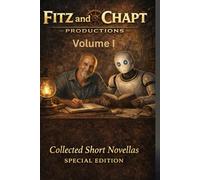 Fitz and Chapt Productions: Collected Short Novellas Special Edition