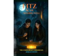 Fitz and The Wishing Well: The Condorian Chronicles