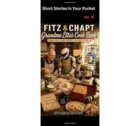 Fitz & Chapt Grandma Etta's Cook Book: Short Stories in Your Pocket Series Vol 78