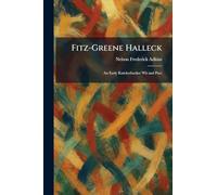 Fitz-Greene Halleck: An Early Knickerbocker Wit and Poet