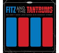 Fitz & Tantrums - We Don't Need Love Songs B/w Darkest Street [VINYL] [Vinilo]