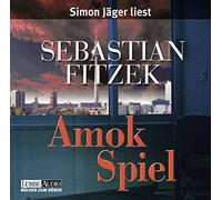 Fitzek,Sebastian - Amok Spiel