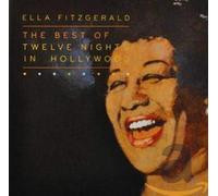 Fitzgerald Ella - The Best of Twelve Nights in Hollywood