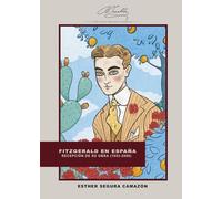 Fitzgerald en España: Recepción de su obra (1953-2000) (Instituto Franklin. Biblioteca Benjamin Franklin)