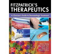 Fitzpatrick's Therapeutics – A Clinician's Guide to Dermatologic Treatment