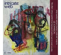 Fitzwilliam String Quartet - Intricate Web: String Quartets, Songs And Chamber Works