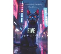 Five: A Guide To Numerology Life Path 5 (Nine Numerology Life Path Series)