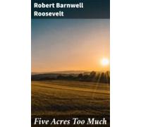 Five Acres Too Much (ebook)