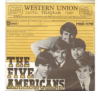 FIVE AMERICANS - Western Union / Now That It's Over