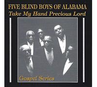 Five Blind Boys Of Alabama - Take My Hand Precious Lord