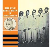 Five Blind Boys Of Mississippi - The Five Blind Boys Of Mississippi
