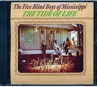 Five Blind Boys of Mississippi – Tide of Life, the