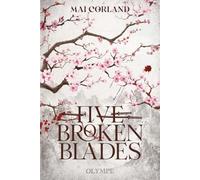 Five Broken Blades: The Broken Blades, Tome 1