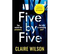 Five by Five: An addictive thriller about obsession, corruption and desire inside a high-security prison