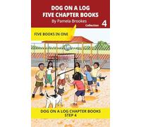Five Chapter Books 4: Decodable Series for Students Learning to Read. For Beginning Readers and Students with Dyslexia. (Step 4 Consonant Blends) (DOG ON A LOG Chapter Book Collections "New Look")