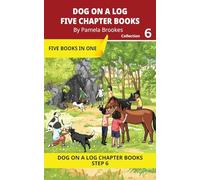 Five Chapter Books 6: Decodable Series for Students Learning to Read. For Developing Readers and Students with Dyslexia. (Step 6 Exception words ... ON A LOG Chapter Book Collections "New Look")