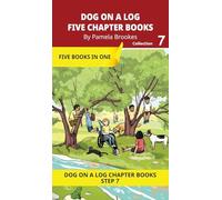 Five Chapter Books 7: Decodable Series for Students Learning to Read. For Developing Readers and Students with Dyslexia. (Step 7-Three-Letter Blends ... Word) (Dog on a Log Chapter Book Collections)
