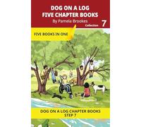 Five Chapter Books 7: Decodable Series for Students Learning to Read. For Developing Readers and Students with Dyslexia. (Step 7 Three-Letter Blends ... ON A LOG Chapter Book Collections "New Look")