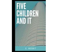 Five Children and It Illustrated