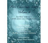 Five Christmas Songs for Flute and Oboe - Volume 4: 22 (Five Christmas Songs - volume 4)