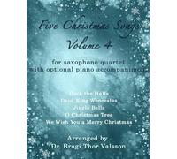 Five Christmas Songs for Saxophone Quartet - Volume 4: 26 (Five Christmas Songs - volume 4)