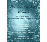 Five Christmas Songs for String Quartet - Volume 4 (Five Christmas Songs - volume 4)
