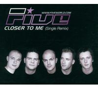 Five - Closer to Me