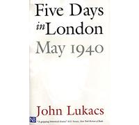 Five Days in London, May 1940 (Nota Bene)