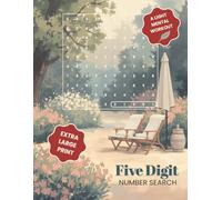 Five Digit Number Search Puzzle Book: Extra Large Print Number Puzzles for a Gentle and Relaxing Mental Workout | Easy-to-Read for Relaxation, Focus, ... and Seniors (Sudoku & Number Search Series)