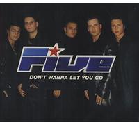 Five - Don't Wanna Let You Go