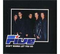 Five - Don't Wanna Let You Go