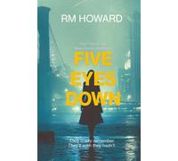 Five Eyes Down: Part Two of the Manchurian Residual