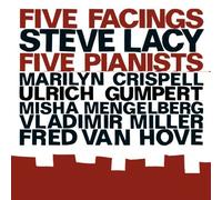Five Facings by Steve Lacy, Marilyn Crispell, Misha Mengelberg, Ulrich Gumpert, Vladimir Miller, (2008-01-01)