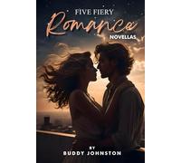 Five Fiery Romance Novellas: Tales that Trace the Lines Between Passion, Pain and Pleasure