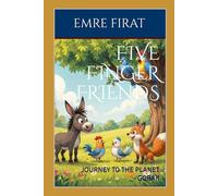 FIVE FINGER FRIENDS: JOURNEY TO THE PLANET GORAK (GORAK GEZEGENİNE YOLCULUK)