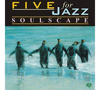 Five for Jazz – Soulscape – Harmonia Mundi